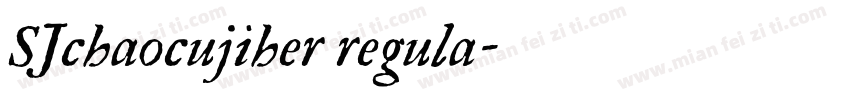 SJchaocujiher regula字体转换
